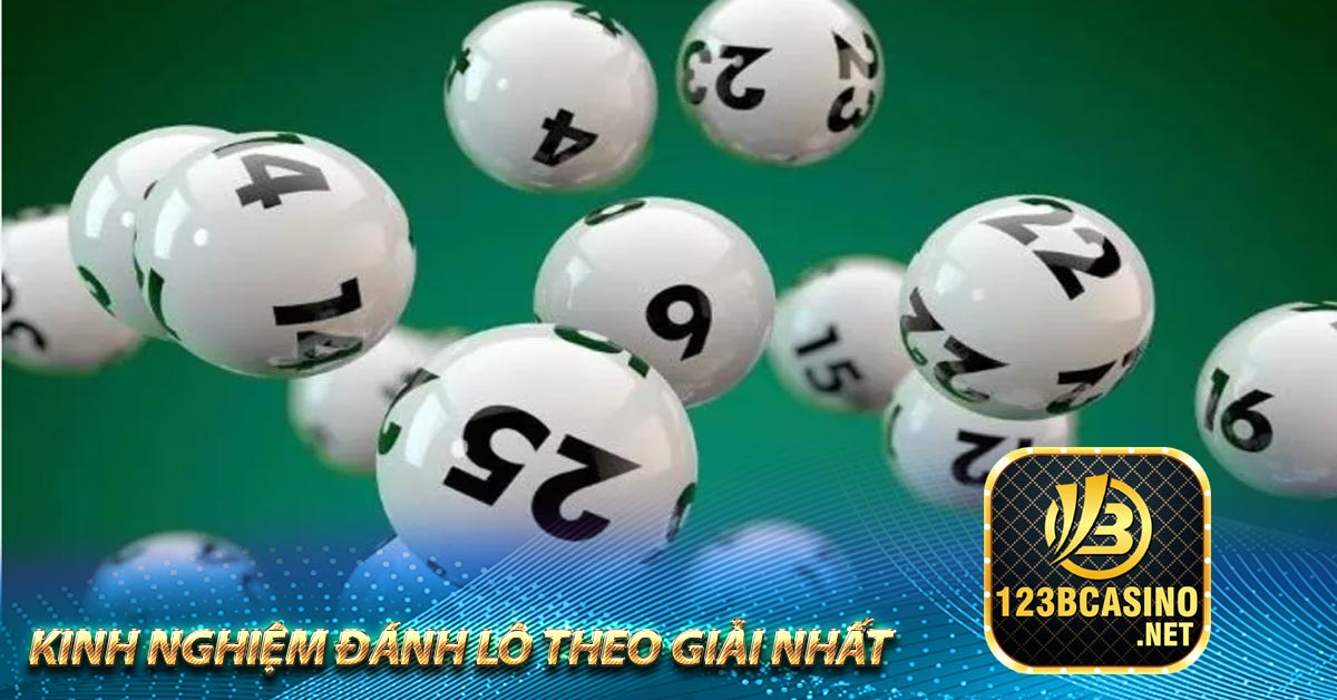 Kinh nghiệm để đánh lô theo những giải nhất