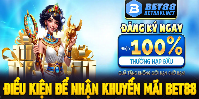Những điều kiện khuyến mãi quan trọng mà hội viên Bet88 cần nắm rõ