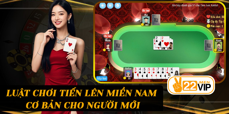 Luật chơi Tiến lên miền Nam cơ bản cho người mới