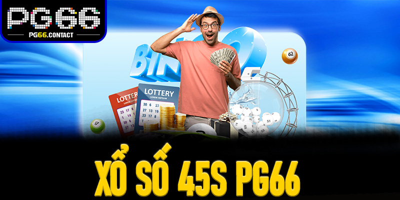 Xổ Số 45s